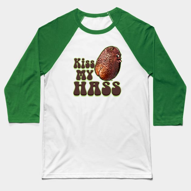 Kiss My Hass Baseball T-Shirt by Mudge